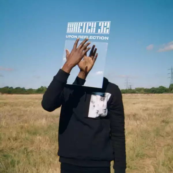 Upon Reflection BY Wretch 32